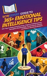 HowExpert Guide to 365+ Emotional Intelligence Tips - Howexpert - 9798895733271