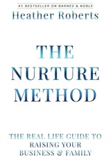 The Nurture Method - Heather Roberts - 9798895761816