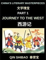 China's Literary Masterpieces (Part 1)- Journey to the West, Exploring Ming Dynasty Literature, Myth, and the Adventures of the Monkey King - Liqing Wang - 9798895845165