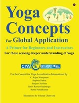 Yoga Concepts for Global Application: A Primer for Beginners and Instructors - Stephen Parker C. Rajan Narayanan - 9798895883662