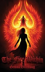 The Fire Within - Gemma Greenway - 9798896044260