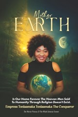 Mother Earth - Empress Ton Toniaamaka the Conqueror - 9798896044673