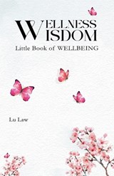 Wellness Wisdom - Lu Law - 9798896047957