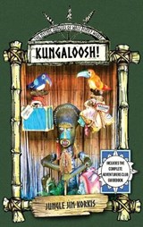 Kungaloosh! - Jim Korkis - 9798896090434