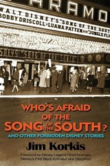 Who's Afraid of the Song of the South? And Other Forbidden Disney Stories - Jim Korkis - 9798896090649