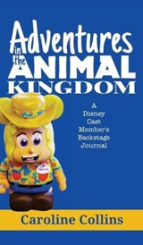Adventures in the Animal Kingdom - Caroline Collins - 9798896094708