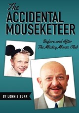The Accidental Mouseketeer - Lonnie Burr - 9798896094791