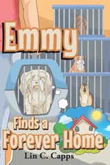 Emmy Finds a Forever Home - Lin C. Capps - 9798896172956