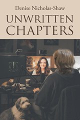 Unwritten Chapters - Denise Nicholas-Shaw - 9798896178798