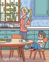 I Won't Eat Broccoli! I Won't, I Won't! - Angela Hoffman - 9798896179962