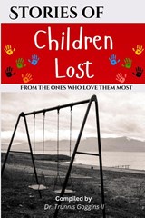 Stories of Children Lost - Trunnis Goggins ; Scott Nichols ; Oscar Guerrero - 9798896191315