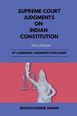 Supreme Court Judgments on Indian Constitution - Mukesh Kumar Suman - 9798896322702