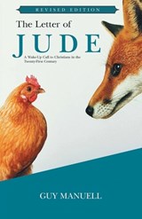 The Letter of Jude: A Wake-up Call to Christians in the Twenty-first Century - Guy Manuell - 9798896330325