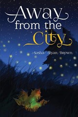 Away from the City - Sasha Ryan Brown - 9798896331018