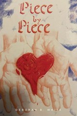 Piece by Piece - Deborah B. White - 9798896331049