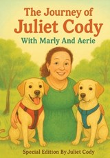The Journey of Juliet Cody With Marly And Aerie - Juliet Cody - 9798896331070