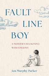Fault Line Boy - Jen Murphy Parker - 9798896363965