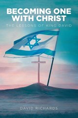 Becoming One with Christ - David Richards - 9798896371670