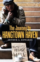 The Journey to Hangtown Haven - Arthur a Edwards - 9798896390640
