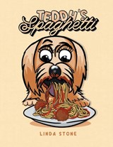Teddy's Spaghetti - Linda Stone - 9798896393566