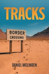 Tracks - Daniel McLinden - 9798896394082
