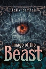 Image of the Beast - John Cotton - 9798896394693