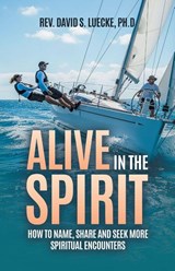 Alive in the Spirit - Rev. David S. Luecke - 9798896396468