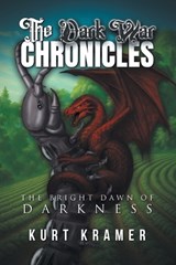 The Dark War Chronicles - Kurt Kramer - 9798896410829
