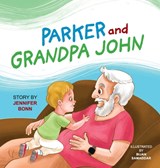 Parker and Grandpa John - Jennifer Bonn - 9798896560074
