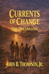 Currents of Change - John B Thompson - 9798896601876
