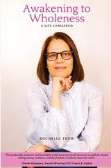 Awakening To Wholeness - Rochelle Trow - 9798896690283