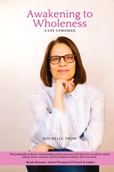 Awakening To Wholeness - Rochelle Trow - 9798896690290
