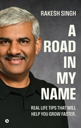 A Road in My Name - Rakesh Singh - 9798896737001