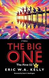 The Big One - Eric W a Kelly - 9798896760733