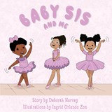 Baby Sis and Me - Deborah Harvey Wynder - 9798896763116