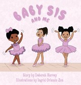 Baby Sis and Me - Deborah Harvey Wynder - 9798896763208