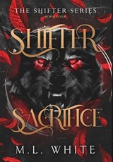 Shifter Sacrifice - M L White - 9798896926573