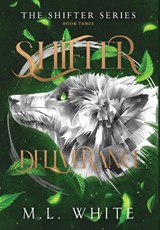 Shifter Deliverance - M L White - 9798896926603