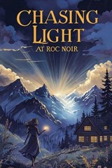 Chasing Light At Roc Noir - Nathalie Harte - 9798897053575