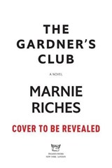 The Gardeners' Club - Marnie Riches - 9798897100217