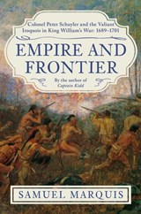 Empire and Frontier - Samuel Marquis - 9798897101542