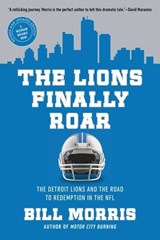 The Lions Finally Roar - Bill Morris - 9798897101689