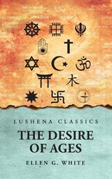 The Desire of Ages - Ellen G White - 9798897180202
