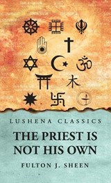 The Priest Is Not His Own - Fulton J Sheen - 9798897180356