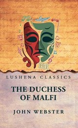 The Duchess of Malfi - John Webster - 9798897183784