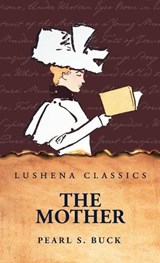 The Mother - Pearl S Buck - 9798897184606