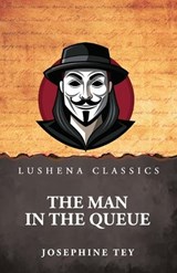 The Man in the Queue by - Josephine Tey - 9798897189113