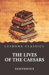 The Lives of the Caesars - Suetonius - 9798897189847