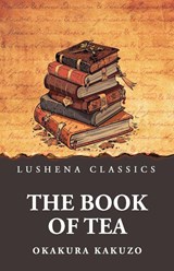 The Book of Tea - Okakura Kakuzo - 9798897189861