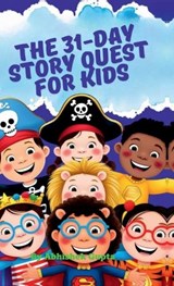 The 31-Day Story Quest for Kids - Abhishek Gupta - 9798897444427